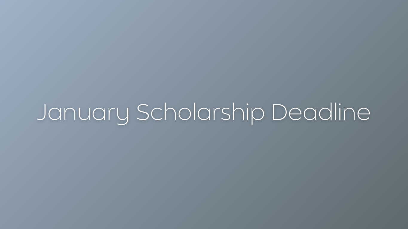 january scholarship deadline